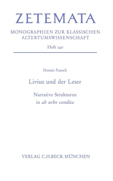 Livius und der Leser: Narrative Strukturen in ab urbe condita | Dennis Pausch