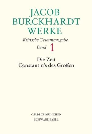 Jacob Burckhardt Werke Bd. 1: Die Zeit Constantin's des Großen | Bundesamt für magische Wesen