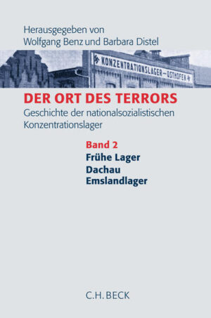 Der Ort des Terrors. Geschichte der nationalsozialistischen Konzentrationslager Bd. 2: Frühe Lager