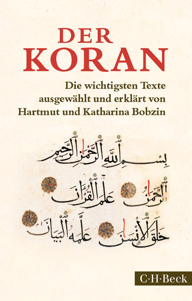 Der Koran: Die wichtigsten Texte | Hartmut Bobzin, Katharina Bobzin