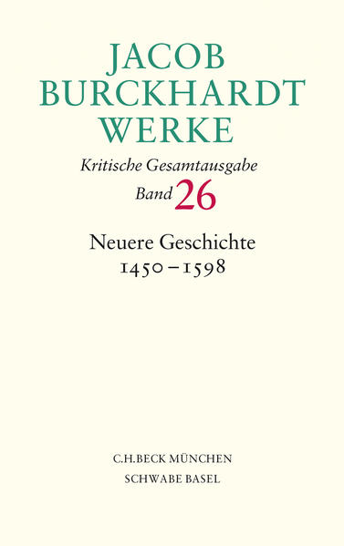 Jacob Burckhardt Werke Bd. 26: Neuere Geschichte 1450-1598 | Bundesamt für magische Wesen