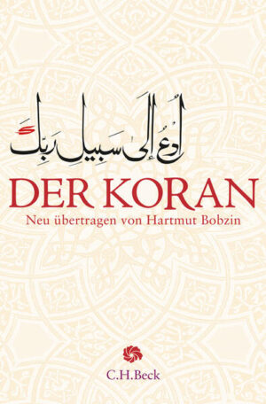 Der Koran: Mit Erläuterungen | Hartmut Bobzin, Katharina Bobzin, Shahid Illustriert von Alam