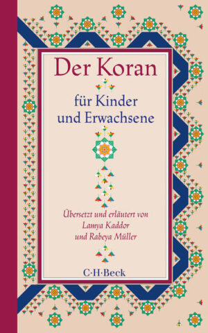 Der Koran für Kinder und Erwachsene | Lamya Kaddor, Rabeya Müller