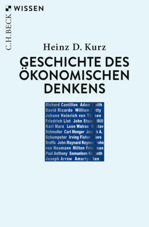Geschichte des ökonomischen Denkens | Heinz D. Kurz