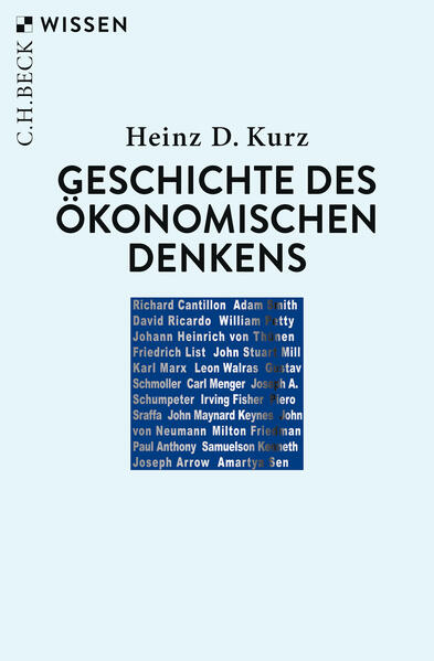 Geschichte des ökonomischen Denkens | Heinz D. Kurz