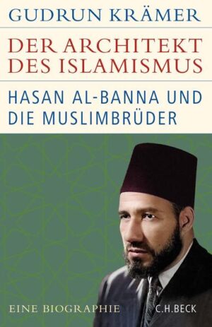 Der Architekt des Islamismus | Gudrun Krämer
