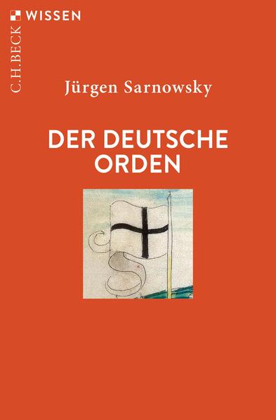 Der Deutsche Orden | Jürgen Sarnowsky