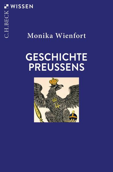 Geschichte Preußens | Monika Wienfort
