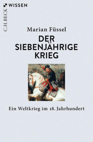 Der Siebenjährige Krieg | Marian Füssel