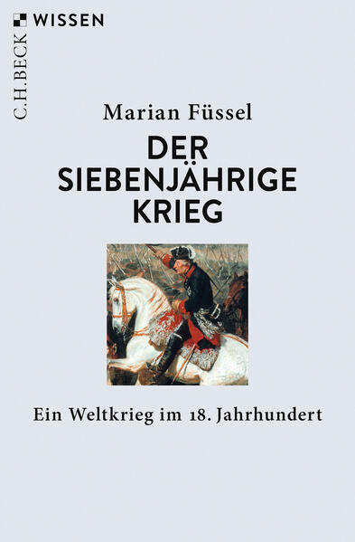 Der Siebenjährige Krieg | Marian Füssel