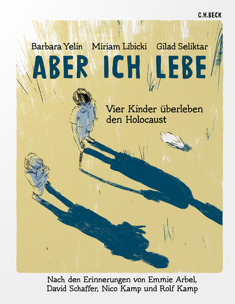 Aber ich lebe | Barbara Yelin, Miriam Libicki, Gilad Seliktar