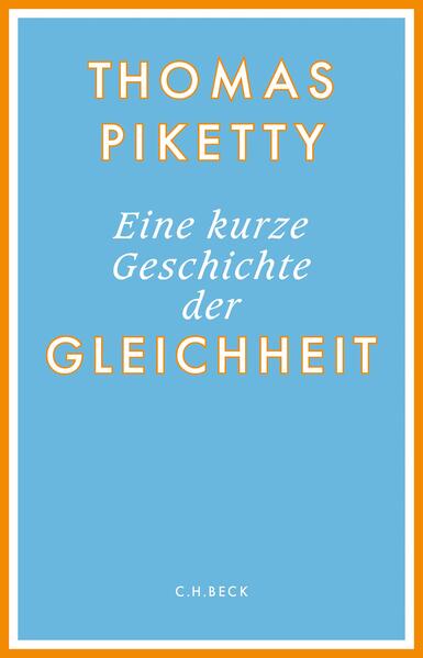 Eine kurze Geschichte der Gleichheit | Thomas Piketty