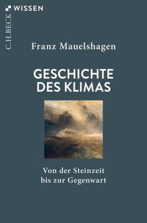 Geschichte des Klimas | Franz Mauelshagen