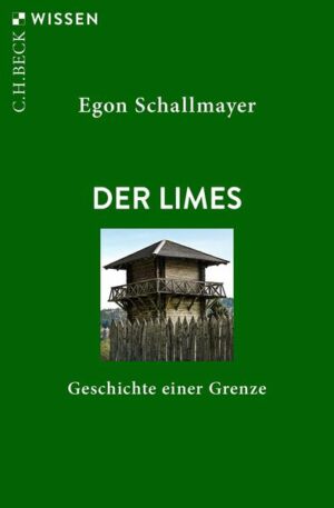 Der Limes | Egon Schallmayer