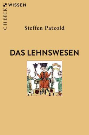 Das Lehnswesen | Steffen Patzold
