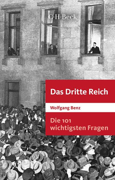 Die 101 wichtigsten Fragen: Das Dritte Reich | Wolfgang Benz