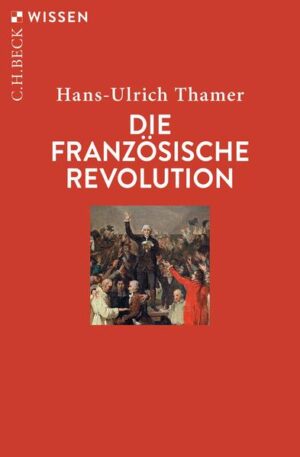 Die Französische Revolution | Hans-Ulrich Thamer
