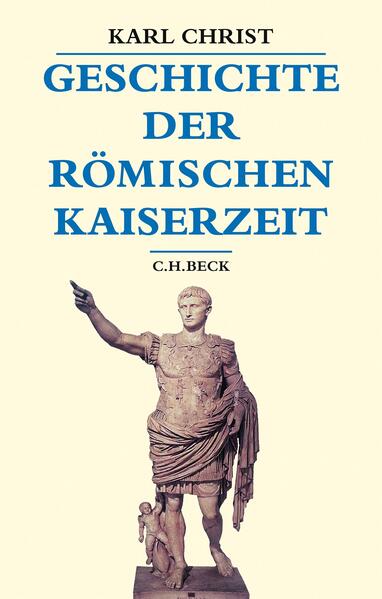 Geschichte der römischen Kaiserzeit | Karl Christ