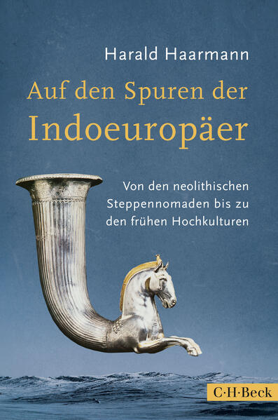 Auf den Spuren der Indoeuropäer | Harald Haarmann