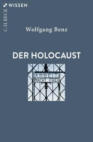 Der Holocaust | Wolfgang Benz