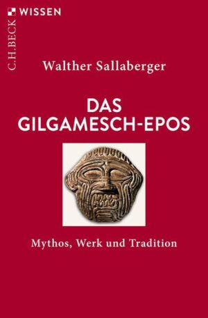Das Gilgamesch-Epos | Walther Sallaberger