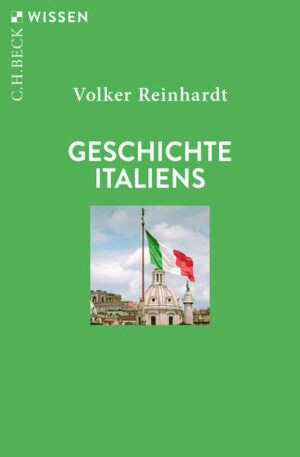 Geschichte Italiens | Volker Reinhardt