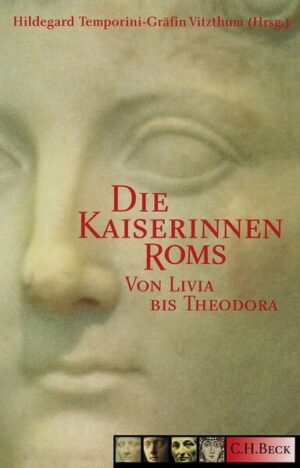 Die Kaiserinnen Roms | Hildegard Gräfin Temporini-Vitzthum