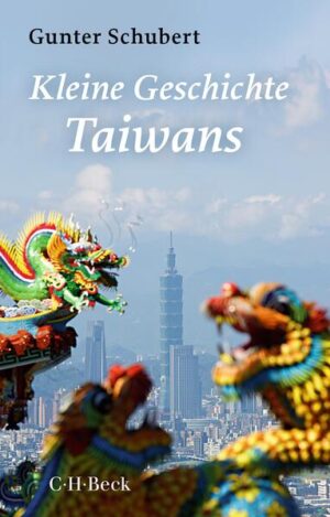 Kleine Geschichte Taiwans | Gunter Schubert