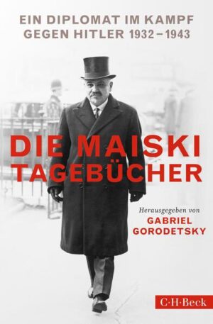 Die Maiski-Tagebücher | Gabriel Gorodetsky