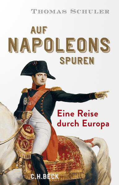 Auf Napoleons Spuren | Thomas Schuler