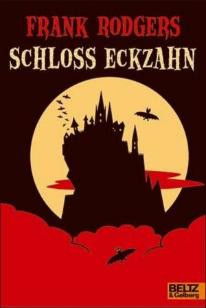Schloss Eckzahn Eine Vampirgeschichte | Bundesamt für magische Wesen