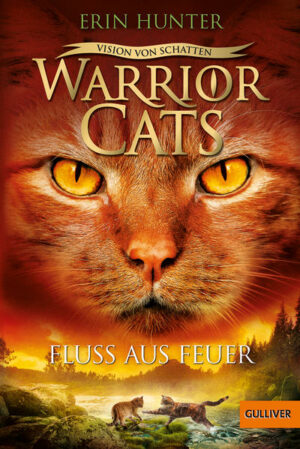 Warrior Cats: Vision von Schatten: Fluss aus Feuer | Bundesamt für magische Wesen
