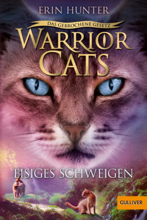 Warrior Cats: Das gebrochene Gesetz: Eisiges Schweigen | Bundesamt für magische Wesen