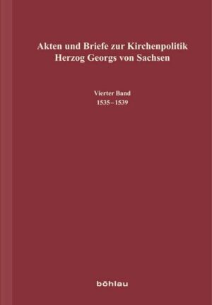 Akten und Briefe zur Kirchenpolitik Herzog Georgs von Sachsen | Bundesamt für magische Wesen