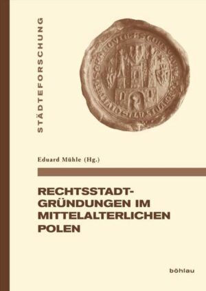 Rechtsstadtgründungen im mittelalterlichen Polen | Bundesamt für magische Wesen