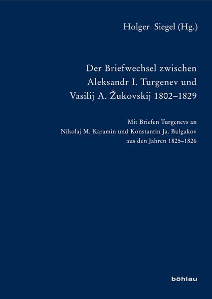 Der Briefwechsel zwischen Aleksandr I. Turgenev und Vasilij A. ukovskij 1802-1829 | Bundesamt für magische Wesen