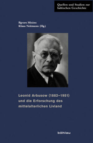 Leonid Arbusow (1882-1951) und die Erforschung des mittelalterlichen Livland | Bundesamt für magische Wesen