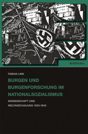 Burgen und Burgenforschung im Nationalsozialismus | Bundesamt für magische Wesen