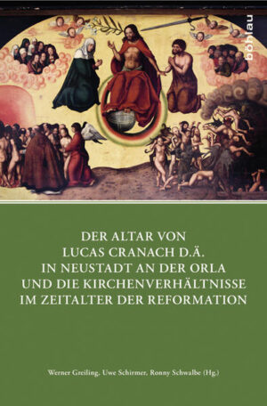 Der Altar von Lucas Cranach d.Ä. in Neustadt an der Orla und die Kirchenverhältnisse im Zeitalter der Reformation | Bundesamt für magische Wesen