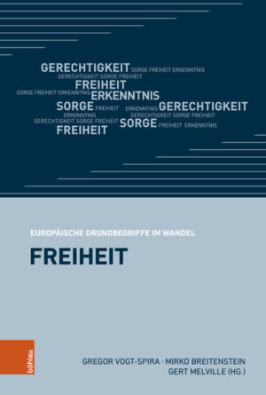 Freiheit | Ulrike Babusiaux, Cornelia Bohn, Mirko Breitenstein, Michael Dreyer, Johannes Fried, Alois Hahn, Friedemann Kainer, Georg Kohler, Thomas Leinkauf, Ulrich Meier, Gert Melville, Enno Rudolph, Martin Sabrow, Rudolph Schlögl, Arbogast Schmitt, Gerd Schwerhoff, Elke Stein-Hölkeskamp, Gregor Vogt-Spira, Hans Vorländer, Michael Wohlgemuth, Reinhard Zöllner, Gregor Vogt-Spira, Mirko Breitenstein, Gert Melville