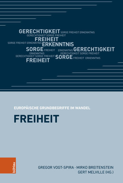 Freiheit | Ulrike Babusiaux, Cornelia Bohn, Mirko Breitenstein, Michael Dreyer, Johannes Fried, Alois Hahn, Friedemann Kainer, Georg Kohler, Thomas Leinkauf, Ulrich Meier, Gert Melville, Enno Rudolph, Martin Sabrow, Rudolph Schlögl, Arbogast Schmitt, Gerd Schwerhoff, Elke Stein-Hölkeskamp, Gregor Vogt-Spira, Hans Vorländer, Michael Wohlgemuth, Reinhard Zöllner, Gregor Vogt-Spira, Mirko Breitenstein, Gert Melville