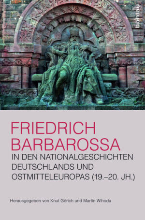Friedrich Barbarossa in den Nationalgeschichten Deutschlands und Ostmitteleuropas (19.20. Jh.) | Bundesamt für magische Wesen