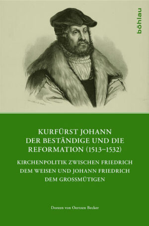 Kurfürst Johann der Beständige und die Reformation (1513-1532) | Bundesamt für magische Wesen