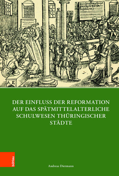 Der Einfluss der Reformation auf das spätmittelalterliche Schulwesen in Thüringen (13001600) | Bundesamt für magische Wesen