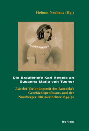 Die Brautbriefe Karl Hegels an Susanna Maria von Tucher | Bundesamt für magische Wesen