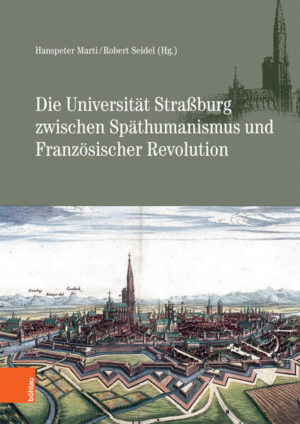Die Universität Straßburg zwischen Späthumanismus und Französischer Revolution | Bundesamt für magische Wesen