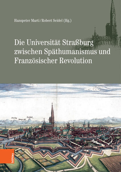 Die Universität Straßburg zwischen Späthumanismus und Französischer Revolution | Bundesamt für magische Wesen