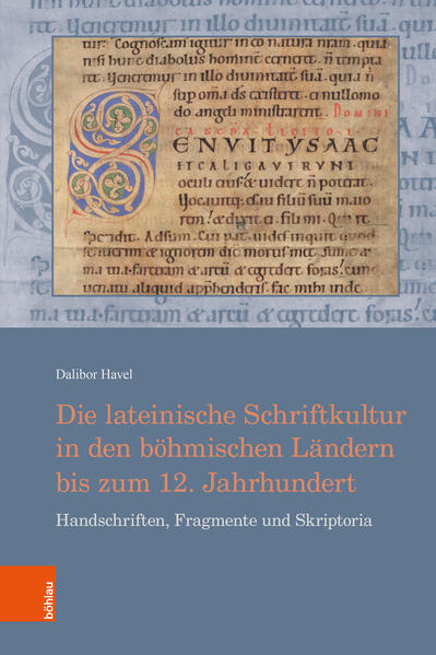 Die lateinische Schriftkultur in den böhmischen Ländern bis zum 12. Jahrhundert | Dalibor Havel