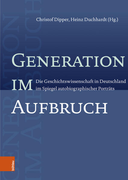 Generation im Aufbruch | Norbert Angermann, Wolfgang Benz, Dietrich Beyrau, Helmut Bley, Gisela Bock, Alexander Demandt, Werner Eck, Arnold Esch, Peter Herde, Hartmut Kaelble, Christoph Kleßmann, Jürgen Kocka, Eberhard Kolb, Hartmut Lehmann, Hans Medick, Werner Paravicini, Horst Pietschmann, Heinz Reif, Wolfgang Reinhard, Jörn Rüsen, Adelheid von Saldern, Wolfgang Schieder, Heinz Schilling, Winfried Schulze