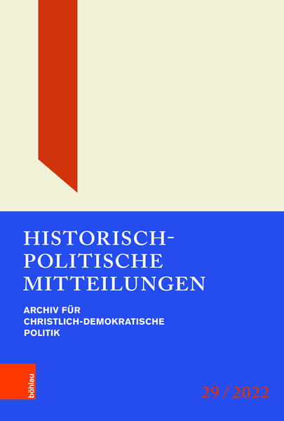 Historisch-Politische Mitteilungen | Wolfgang Bergsdorf, Michael Borchard, Claus Detjen, Markus Hildebrand, Michael Hoffmann, Ulrich Lappenküper, Rebecca Schröder, Wolfgang Dierker, Claudia Lepp, Rudolf Morsey, Jan Schönfelder, Michael Borchard, Thomas Brechenmacher, Günter Buchstab, Hans-Otto Kleinmann, Hanns Jürgen Küsters, Matthias Stickler ,